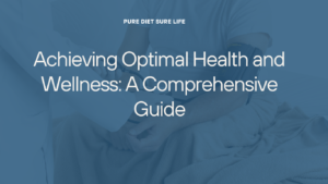 Achieving Optimal Health and Wellness: A Comprehensive Guide 2 Achieving Optimal Health and Wellness