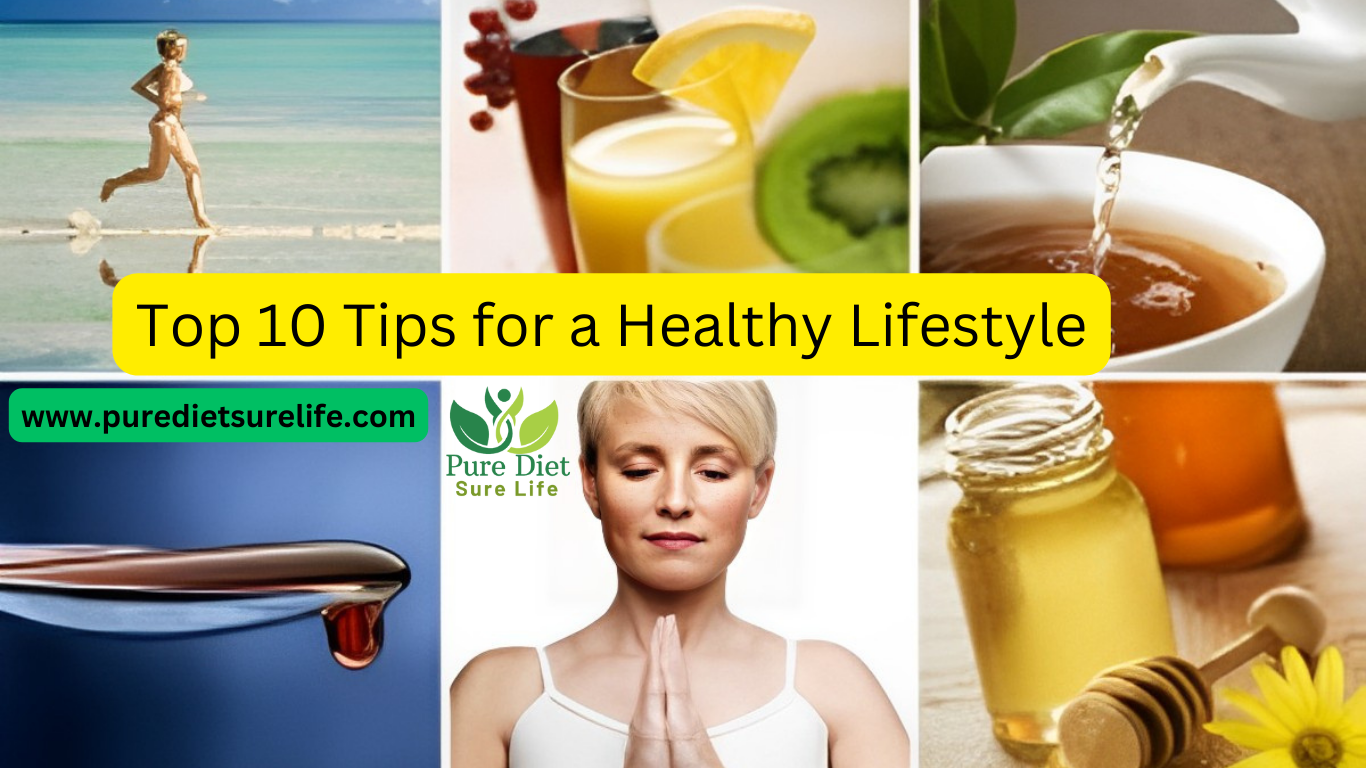 Top 10 Tips for a Healthy Lifestyle