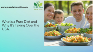 Pure Diet 101: The Ultimate Guide to Clean Eating in the USA 2 What is the pure diet